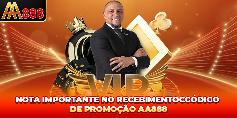 Nota importante no recebimentocCódigo de Promoção aa888