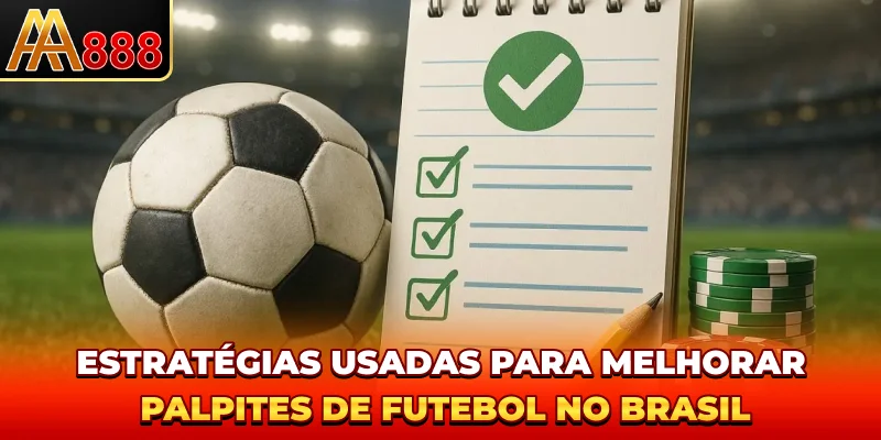 Estratégias usadas para melhorar palpites de futebol no Brasil