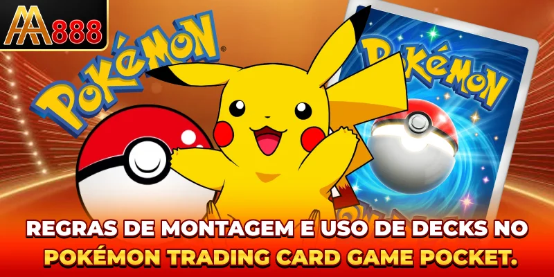 Regras de montagem e uso de decks no Pokémon Trading Card Game Pocket